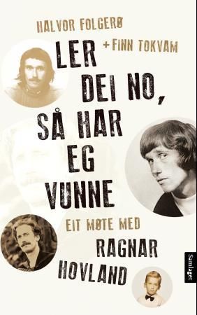 Ler dei no, så har eg vunne: møte med Ragnar Hovland