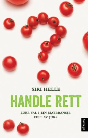 Handle rett: lure val i ein matbransje full av juks