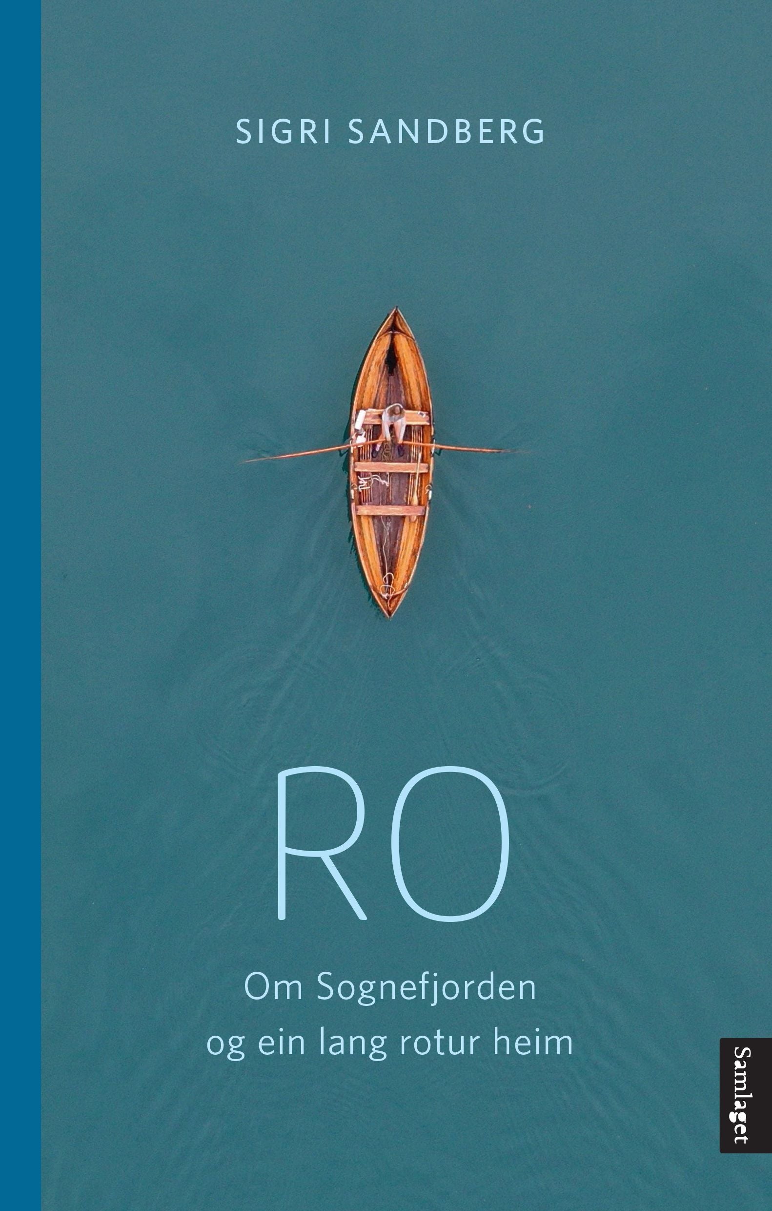 Ro: om Sognefjorden og ein lang rotur heim