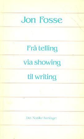 Frå telling via showing til writing