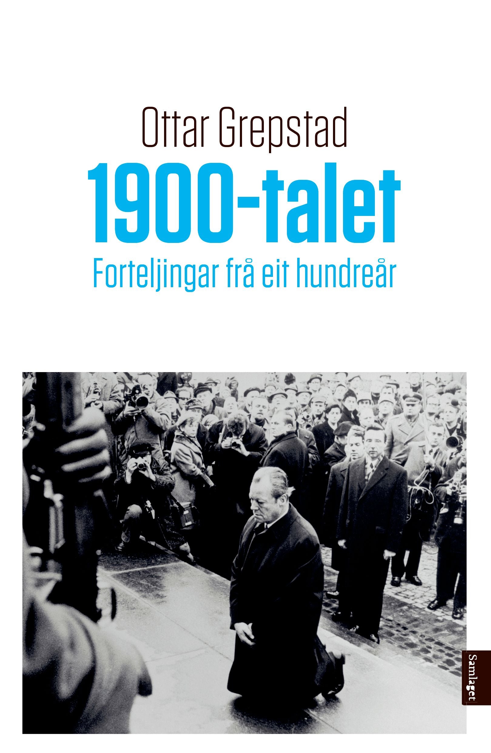 1900-talet: forteljingar frå eit hundreår