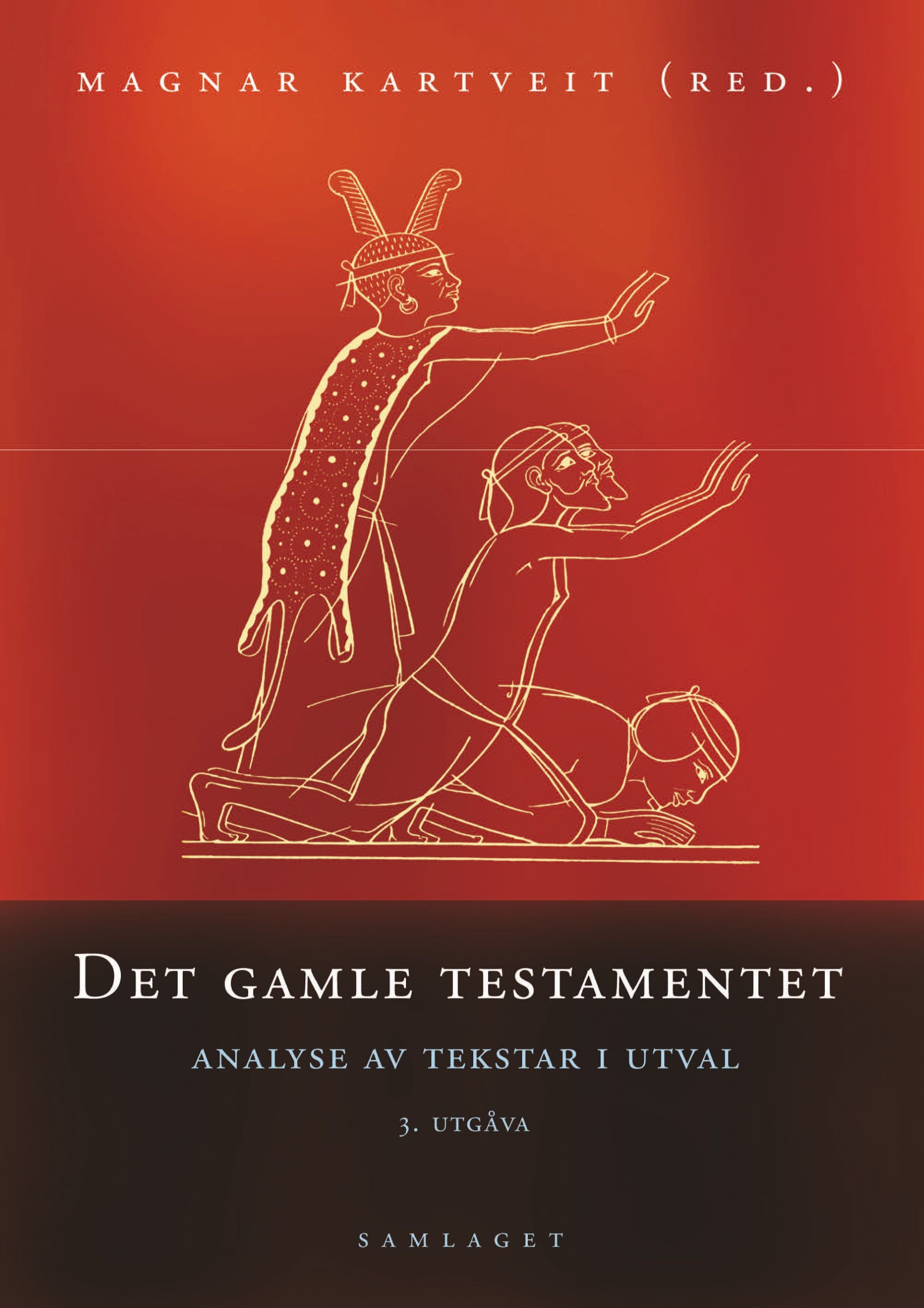 Det gamle testamentet: analyse av tekstar i utval