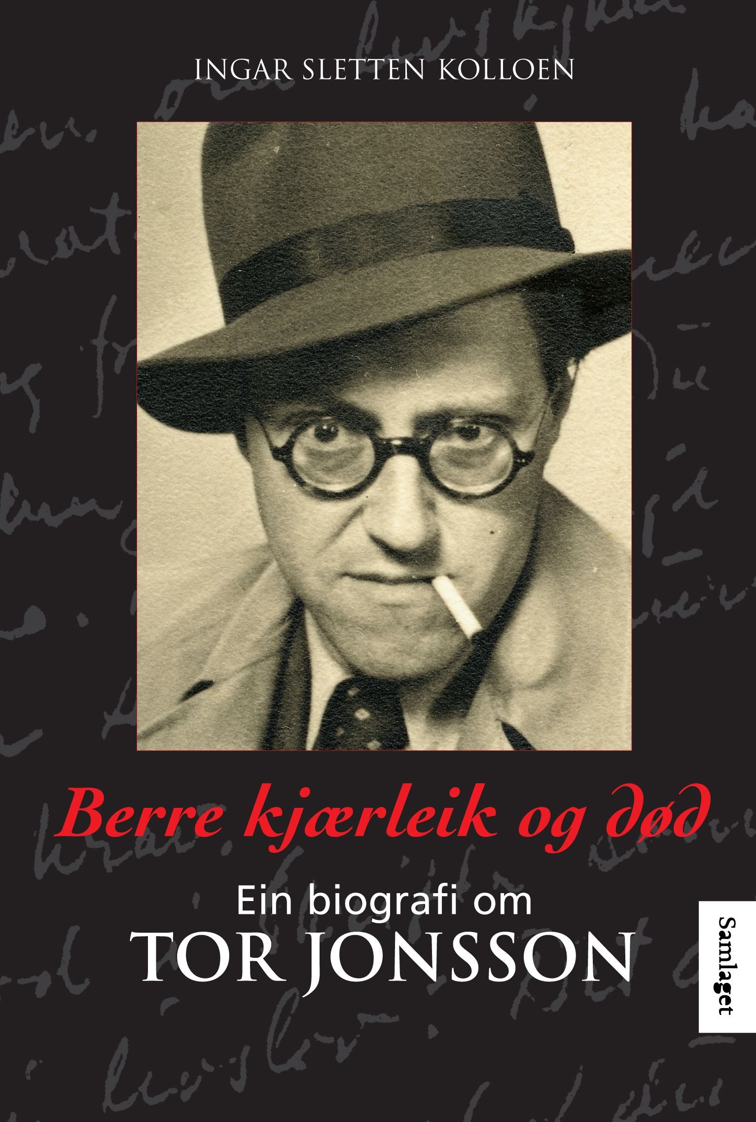 Berre kjærleik og død: ein biografi om Tor Jonsson