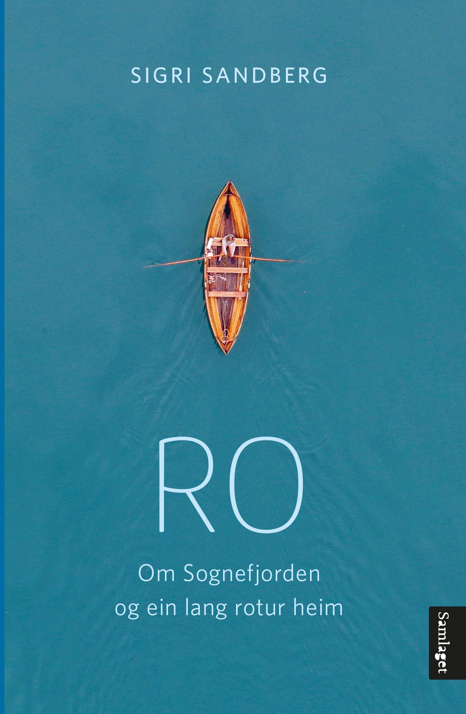Ro: om Sognefjorden og ein lang rotur heim