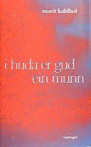 I huda er gud ein munn