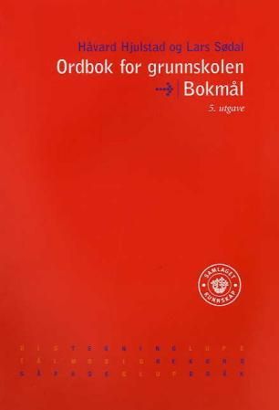 Ordbok for grunnskolen: med ordforklaringer, synonymer og fulle bøyningsformer