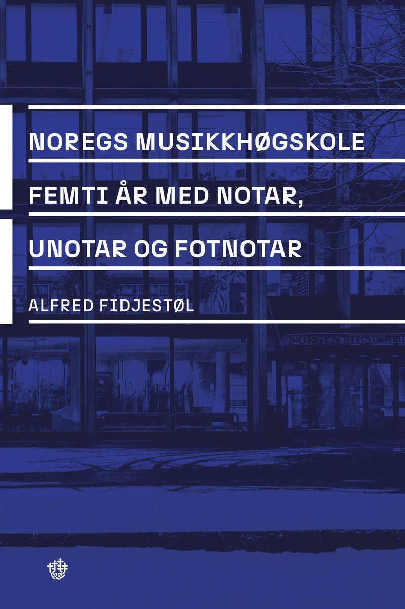Noregs musikkhøgskole: femti år med notar, unotar og fotnotar