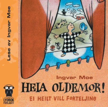 Heia oldemor: ei heilt vill forteljing