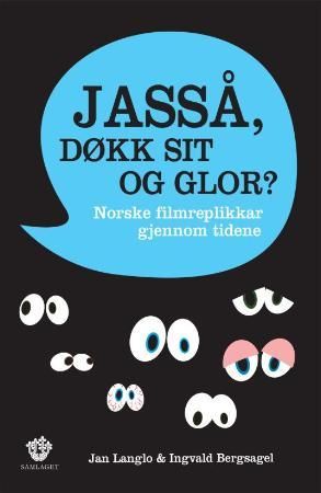 Jasså, døkk sit og glor?