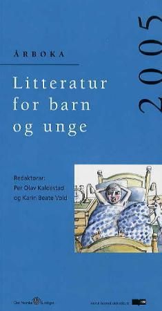 Litteratur for barn og unge 2005: årboka