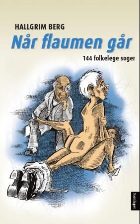 Flaumen går: 144 folkelege soger