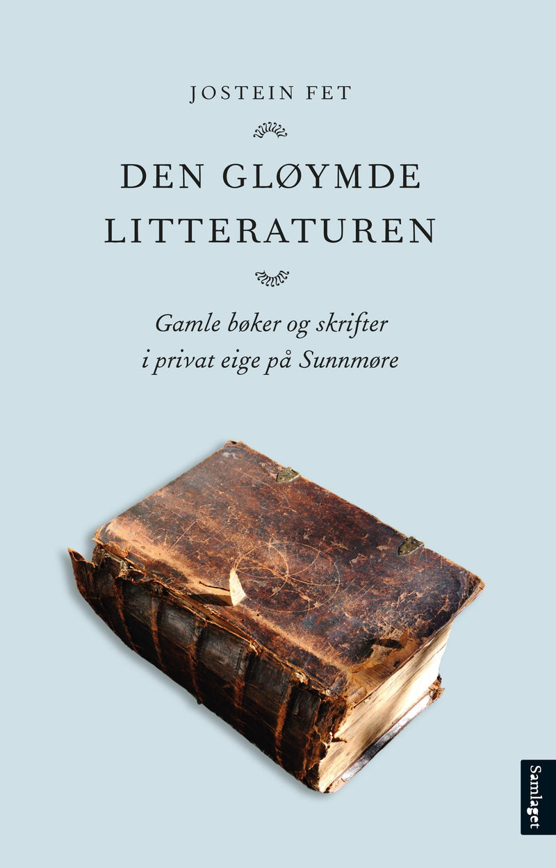 Den gløymde litteraturen: gamle bøker og skrifter i privat eige på Sunnmøre