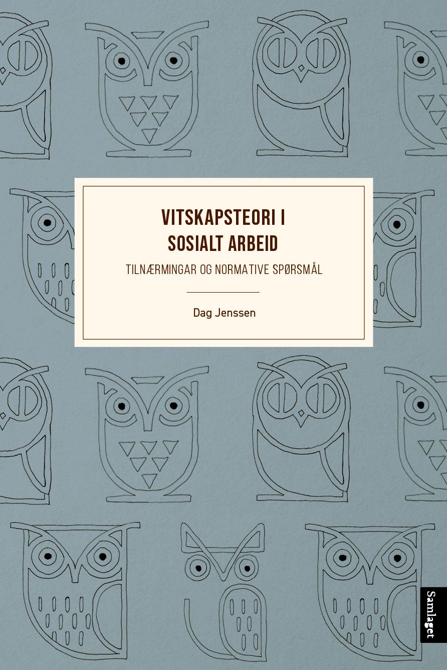 Vitskapsteori i sosialt arbeid: tilnærmingar og normative spørsmål