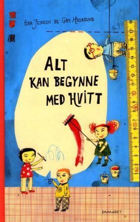 Alt kan begynne med hvitt: ei bok om farger og former