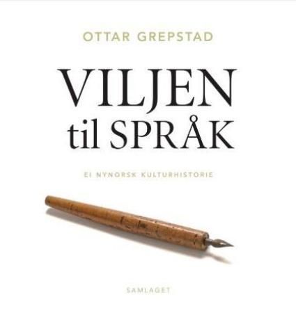 Viljen til språk: ei nynorsk kulturhistorie