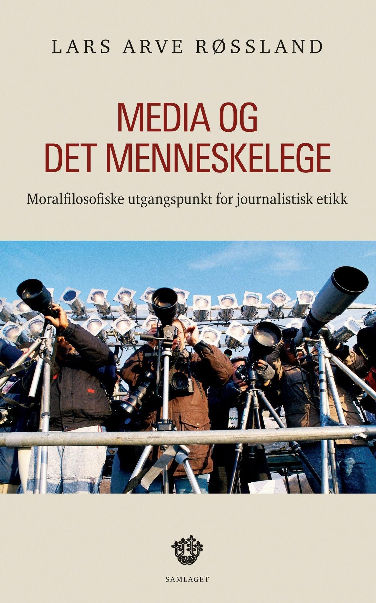 Media og det menneskelege: moralfilosofiske utgangspunkt for journalistisk etikk