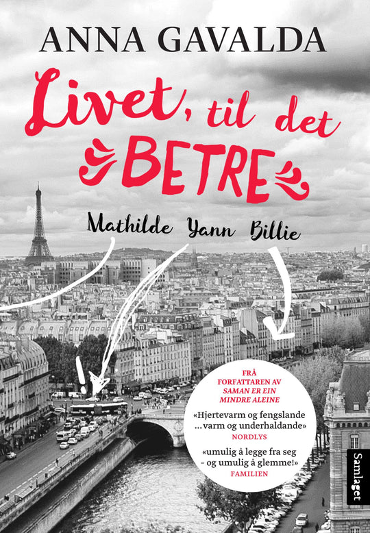 Livet, til det betre: Mathilde, Yann, Billie : tre portrett