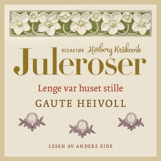 Lenge var huset stille
