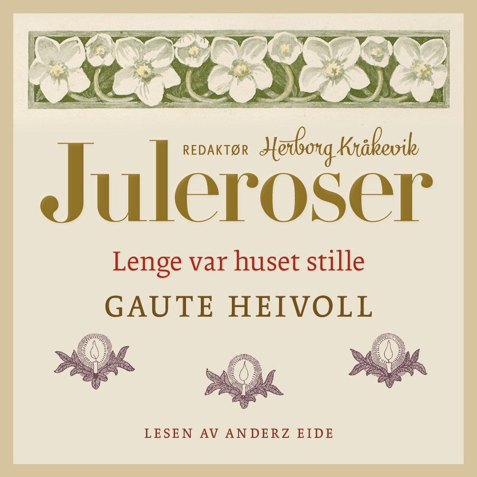 Lenge var huset stille