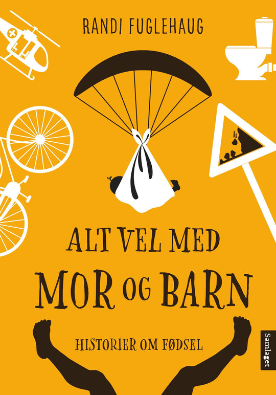 Alt vel med mor og barn: historier om fødsel