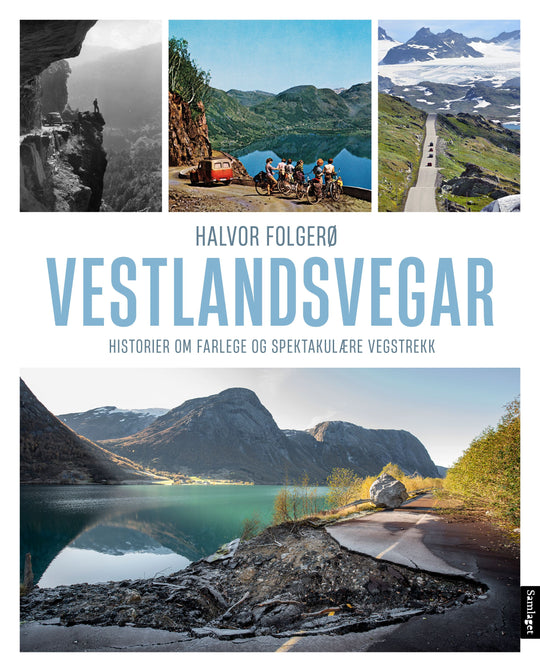 Vestlandsvegar: historier om farlege og spektakulære vegstrekk
