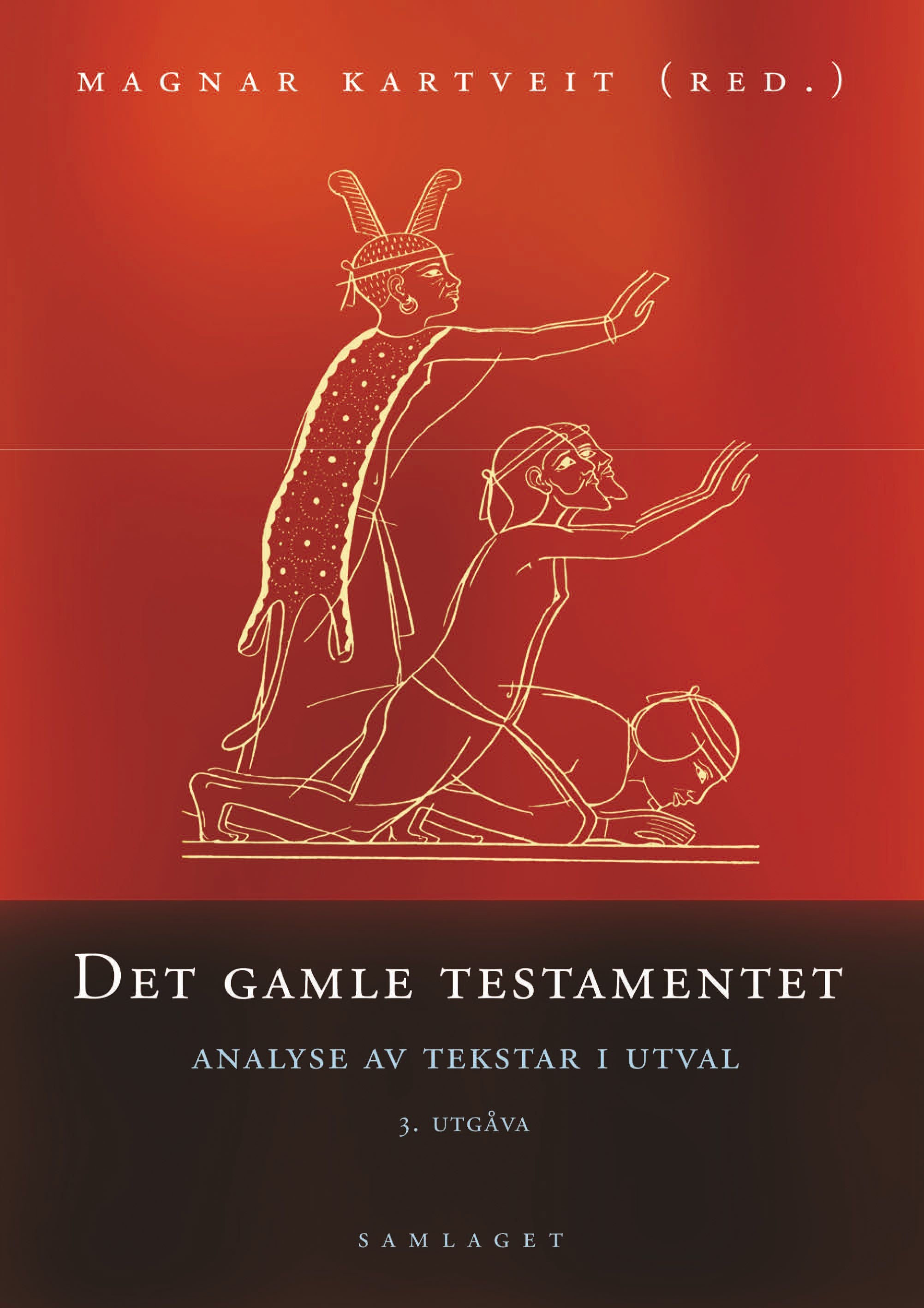 Det gamle testamentet: analyse av tekstar i utval