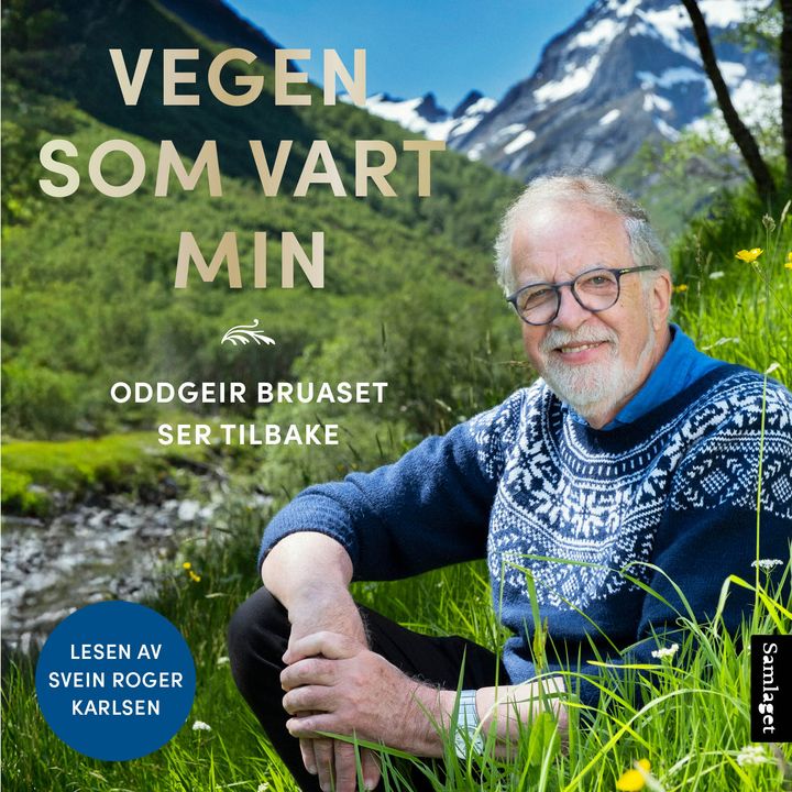 Vegen som vart min: Oddgeir Bruaset ser tilbake