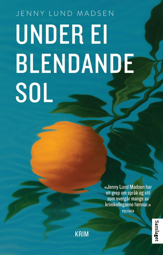 Under ei blendande sol: kriminalroman