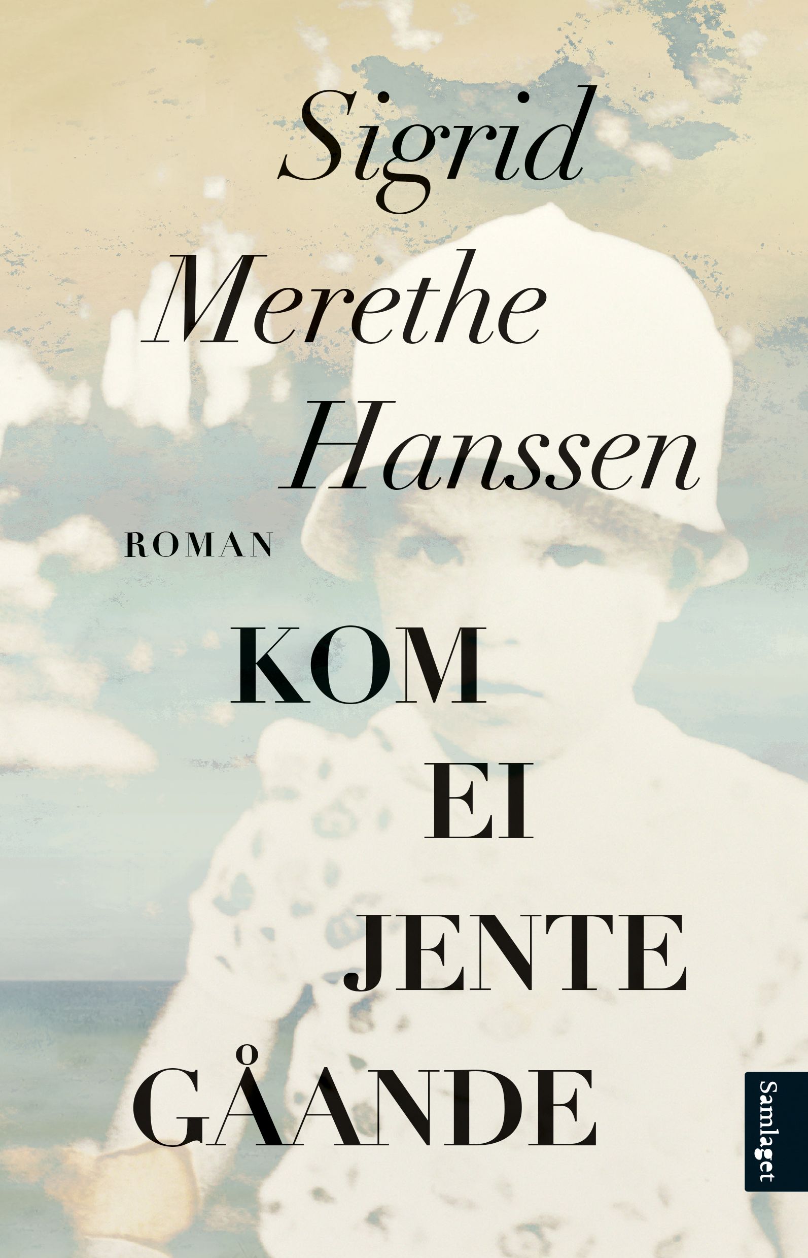 Kom ei jente gåande: roman