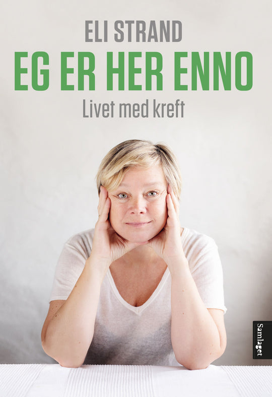 Eg er her enno: livet med kreft