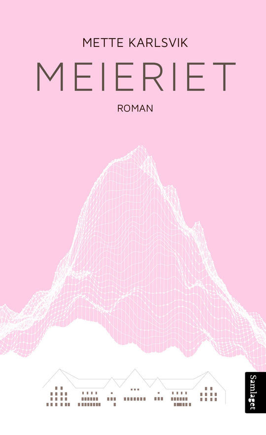 Meieriet: roman