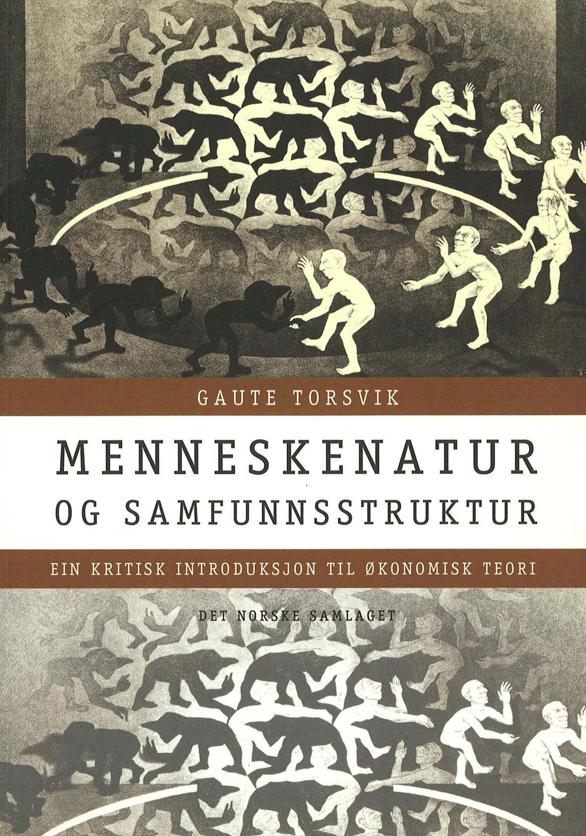 Menneskenatur og samfunnsstruktur: ein kritisk introduksjon til økonomisk teori