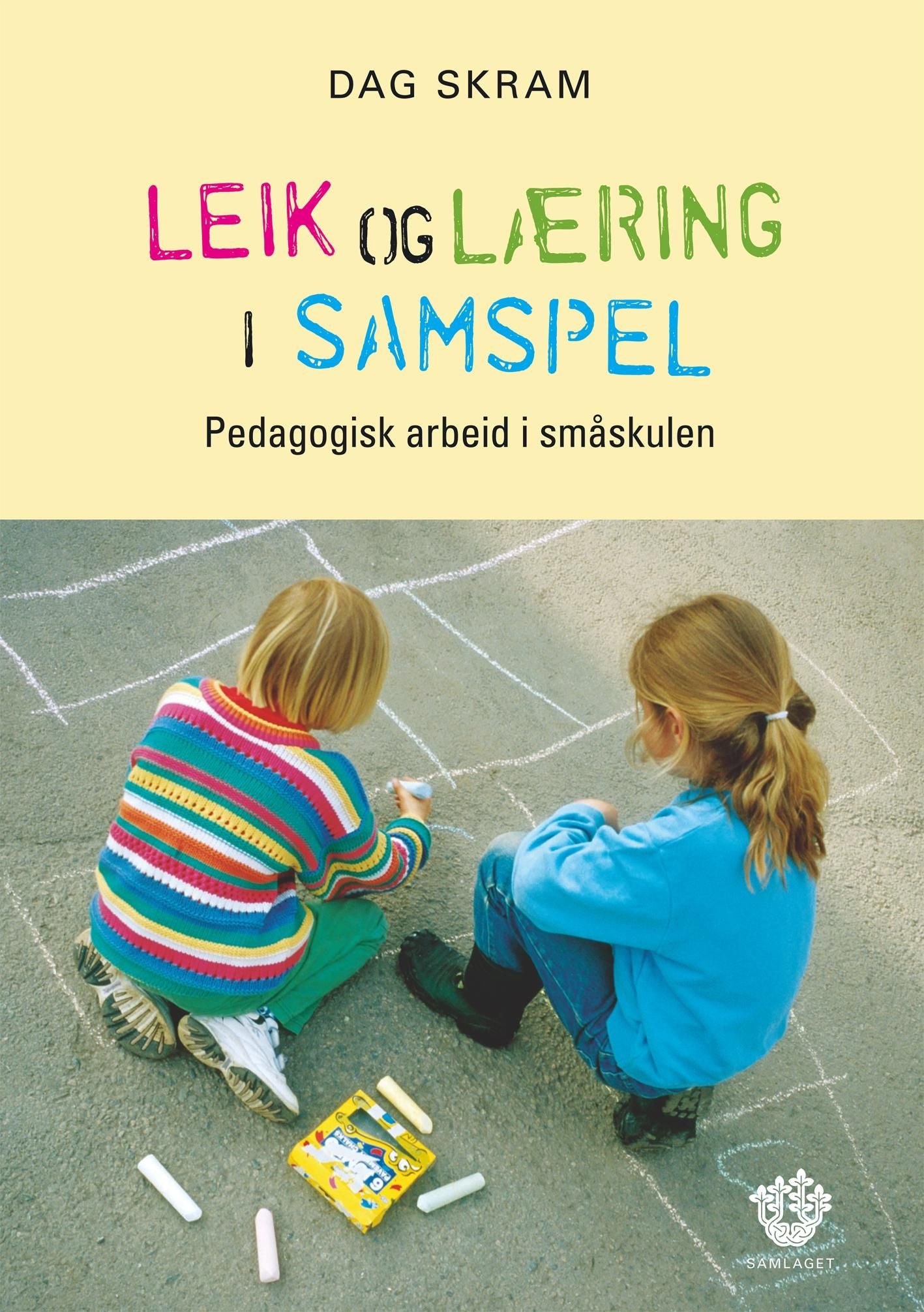 Leik og læring i samspel: pedagogisk arbeid i småskulen