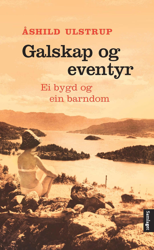 Galskap og eventyr: ei bygd og ein barndom