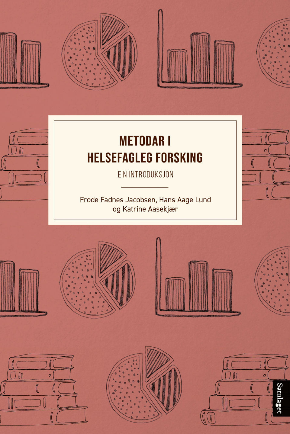 Metodar i helsefagleg forsking: ein introduksjon