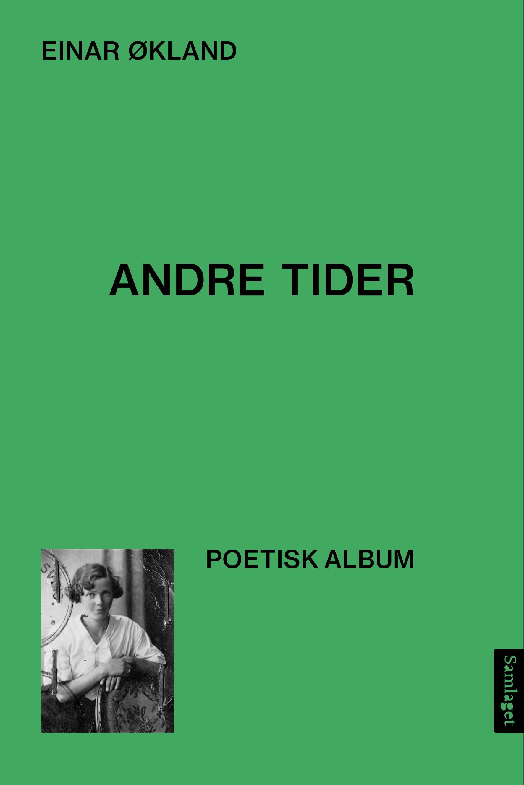 Andre tider: (då og der) - (nå og her) : poetisk album