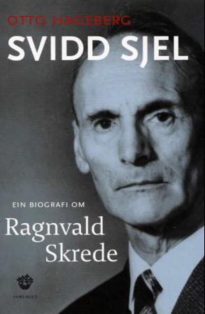 Svidd sjel: ein biografi om Ragnvald Skrede