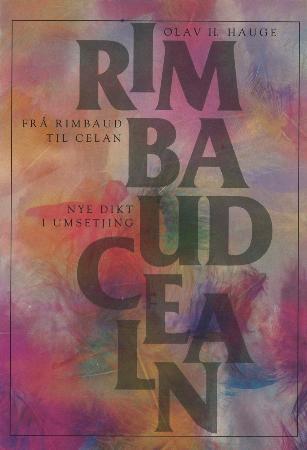 Frå Rimbaud til Celan: nye dikt i umsetjing
