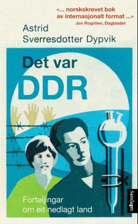 Det var DDR: forteljingar om eit nedlagt land