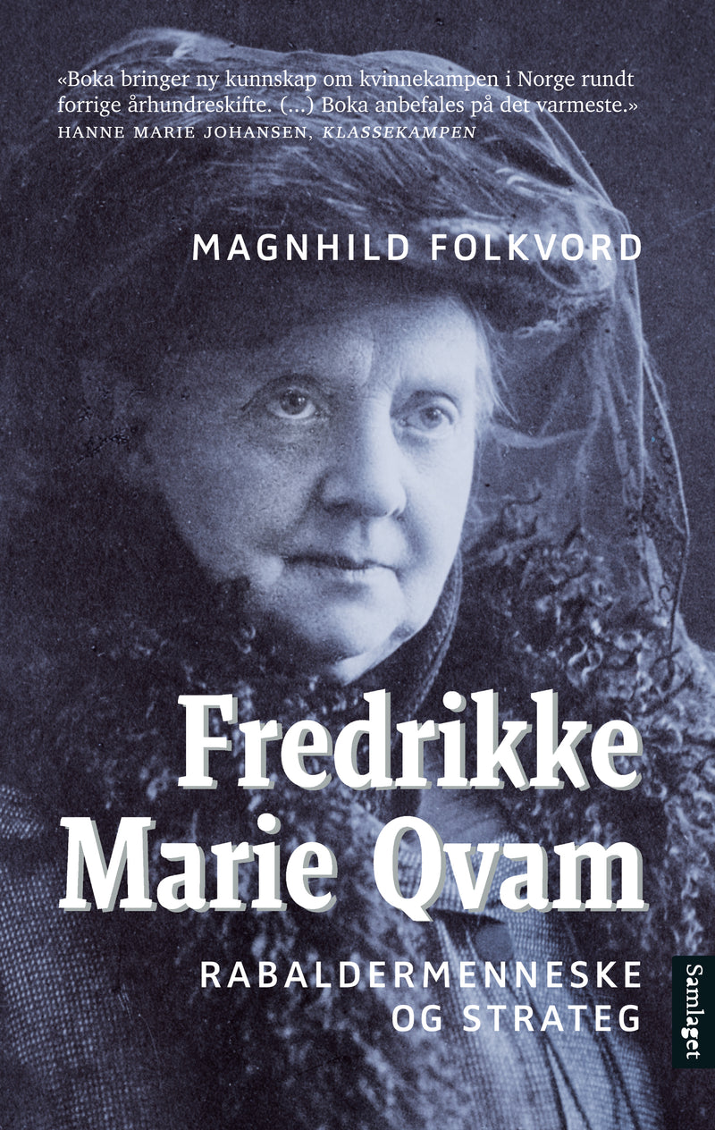 Fredrikke Marie Qvam: rabaldermenneske og strateg