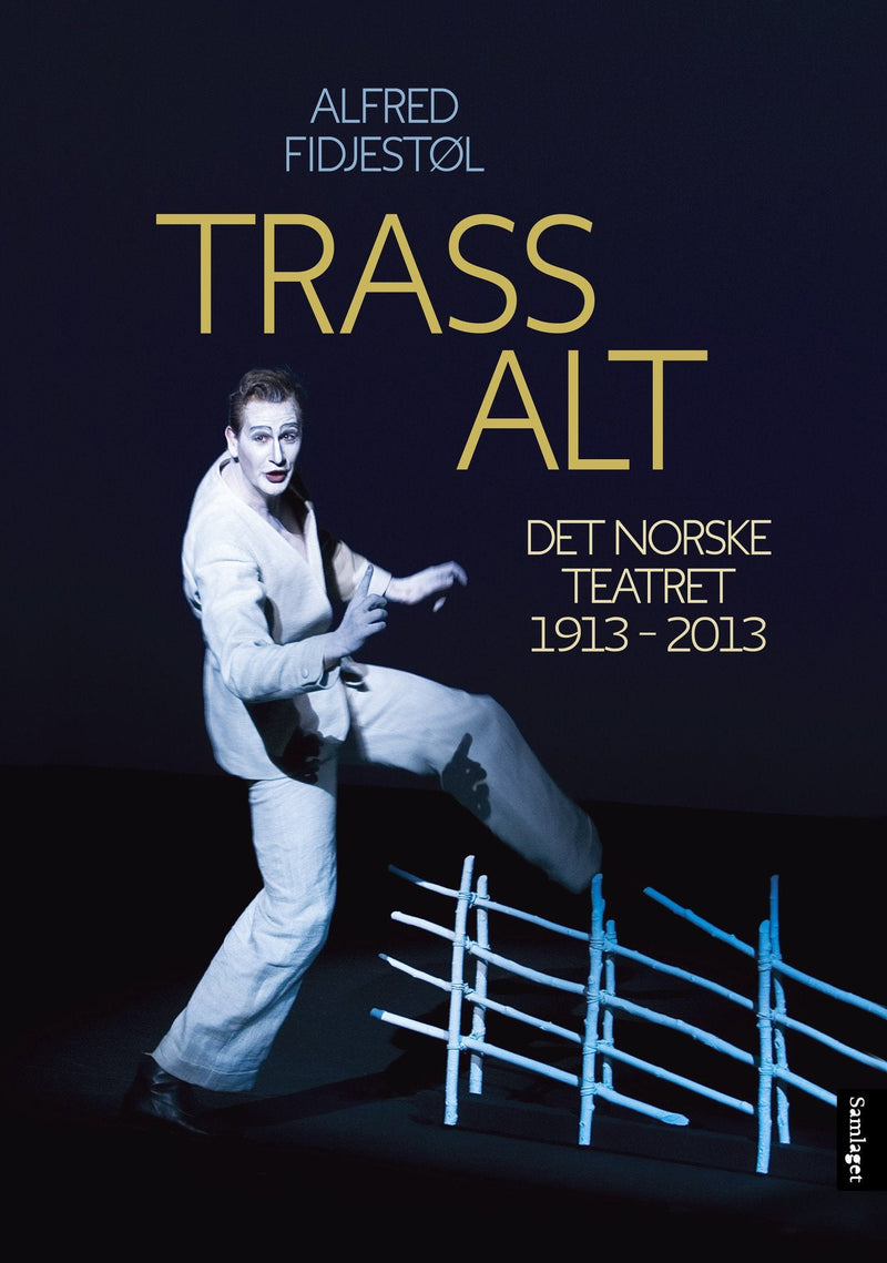 Trass alt: Det Norske Teatret: 1913-2013