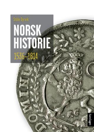 Norsk historie 1536-1814: vegar til sjølvstende