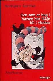 Den som er høg i hatten bør ikkje bli i vinden