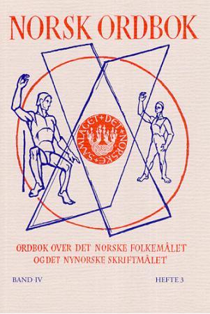 Norsk ordbok: bd. 4: hefte 3: ordbok over det norske folkemålet og det nynorske skriftmålet