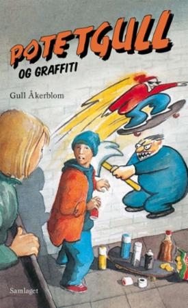 Potetgull og graffiti: tredje boka om Moa og Samuel