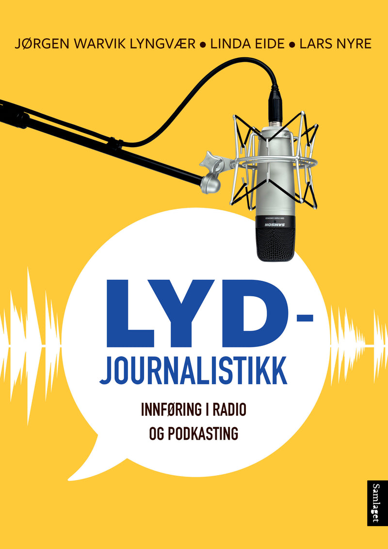 Lydjournalistikk: innføring i radio og podkasting