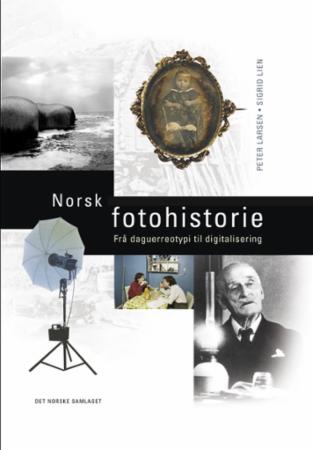 Norsk fotohistorie: frå daguerreotypi til digitalisering