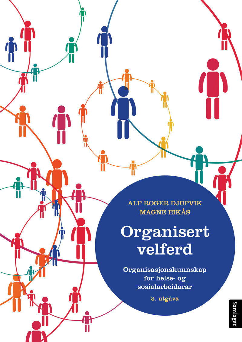 Organisert velferd: organisasjonskunnskap for helse- og sosialarbeidarar
