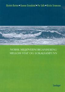 Norsk miljøorganisering mellom stat og lokalsamfunn