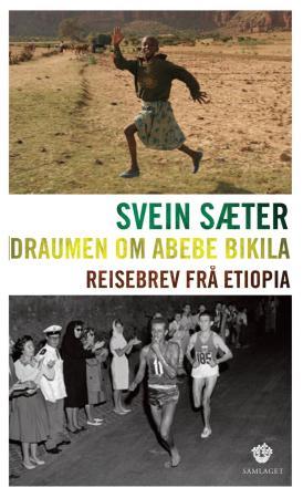 Draumen om Abebe Bikila: reisebrev frå Etiopia